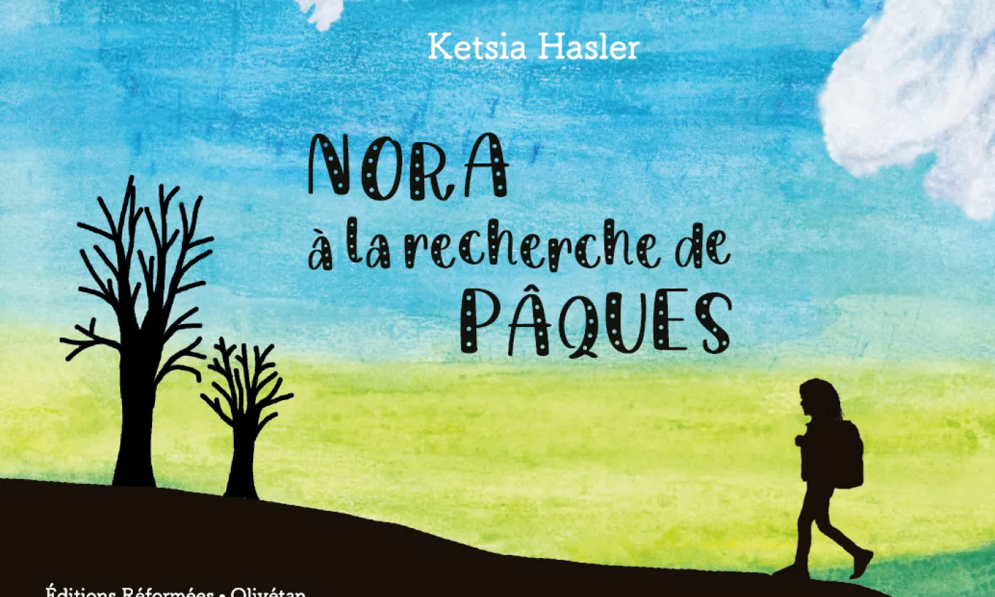 Nora à la recherche de Pâques - Ketsia Hasler © 2026